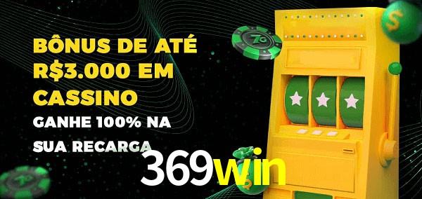 369win melhor bônus de depósito